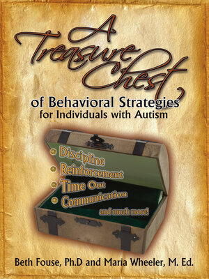 cover image of A Treasure Chest of Behavioral Strategies for Individuals with Autism